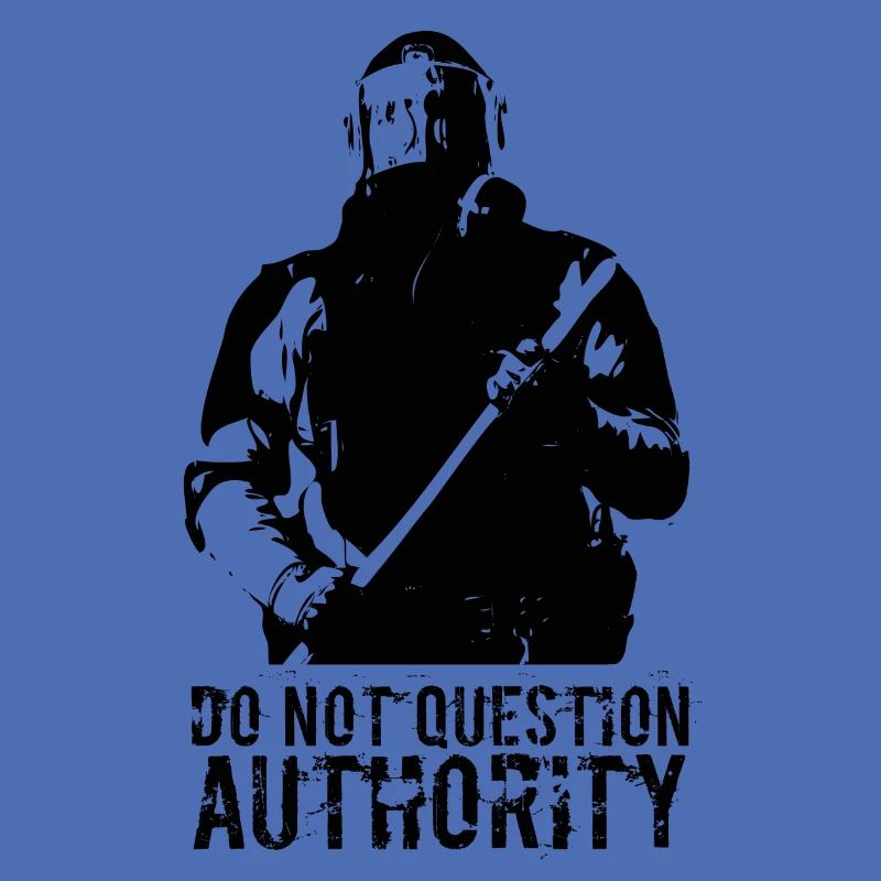 do not question authority