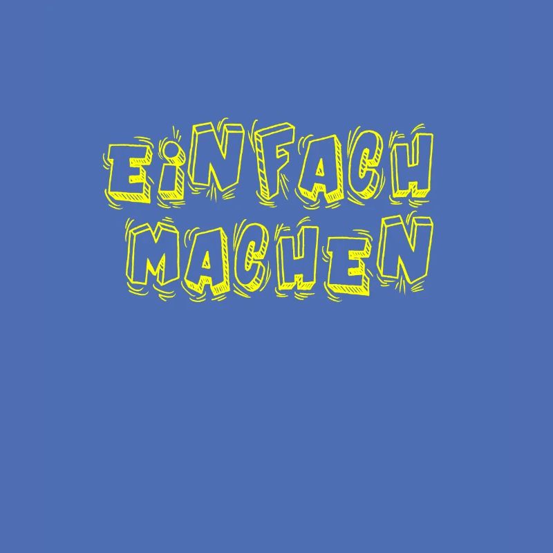 einfach machen