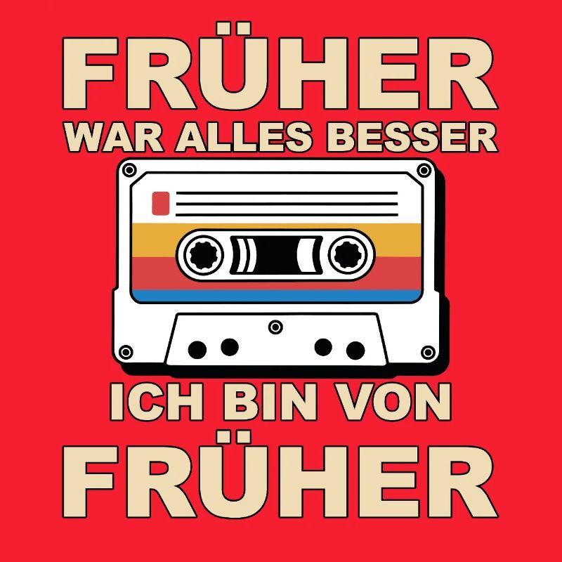 Everything was better in the past - I'm from before
