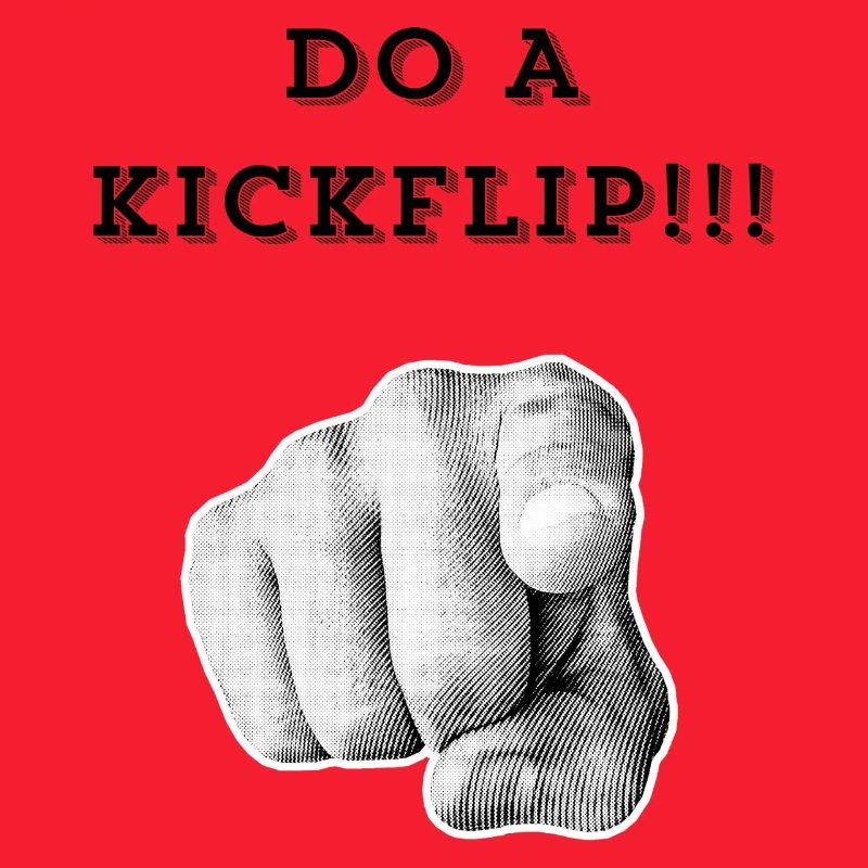 Mach einen Kickflip !!