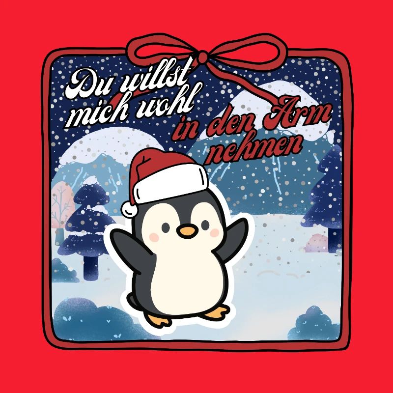 Pinguin Weihnachten Du willst mich wohl