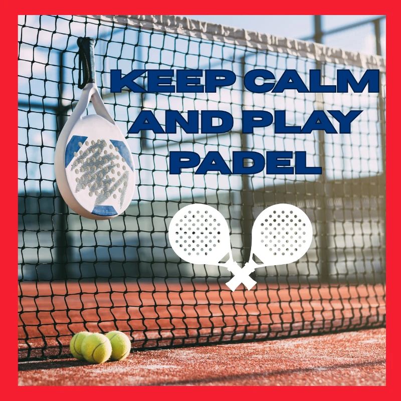 Keep calm and play padel