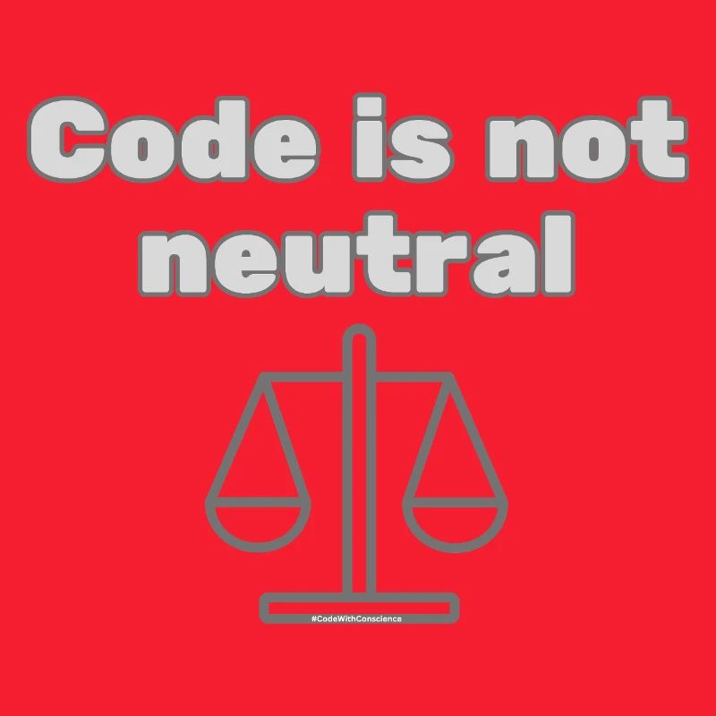 Le code n’st pas neutre Énoncé d’éthique du codeur