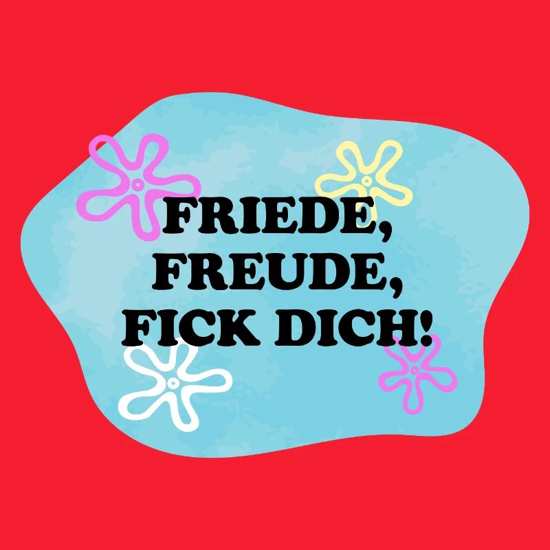 Friede, Freude, Fick Dich! | Sarkasmus | Meme