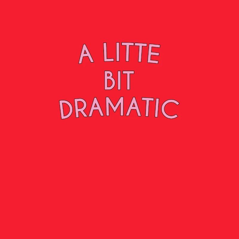 A Little Bit Dramatic Typography