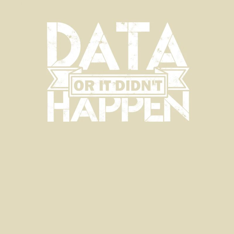 Data or it didn't happen - data mining