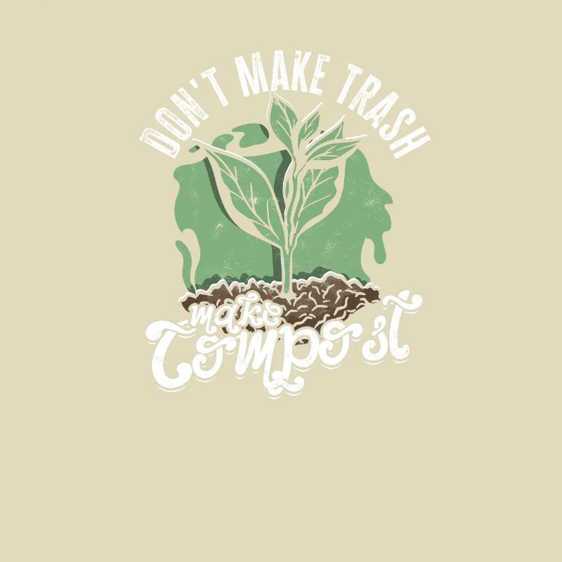 Don't Make Trash Make Compost - compost