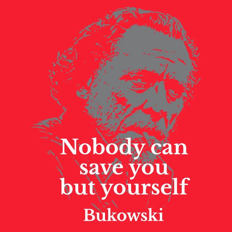 Zitat von Charles Bukowski über Selbstständigkeit