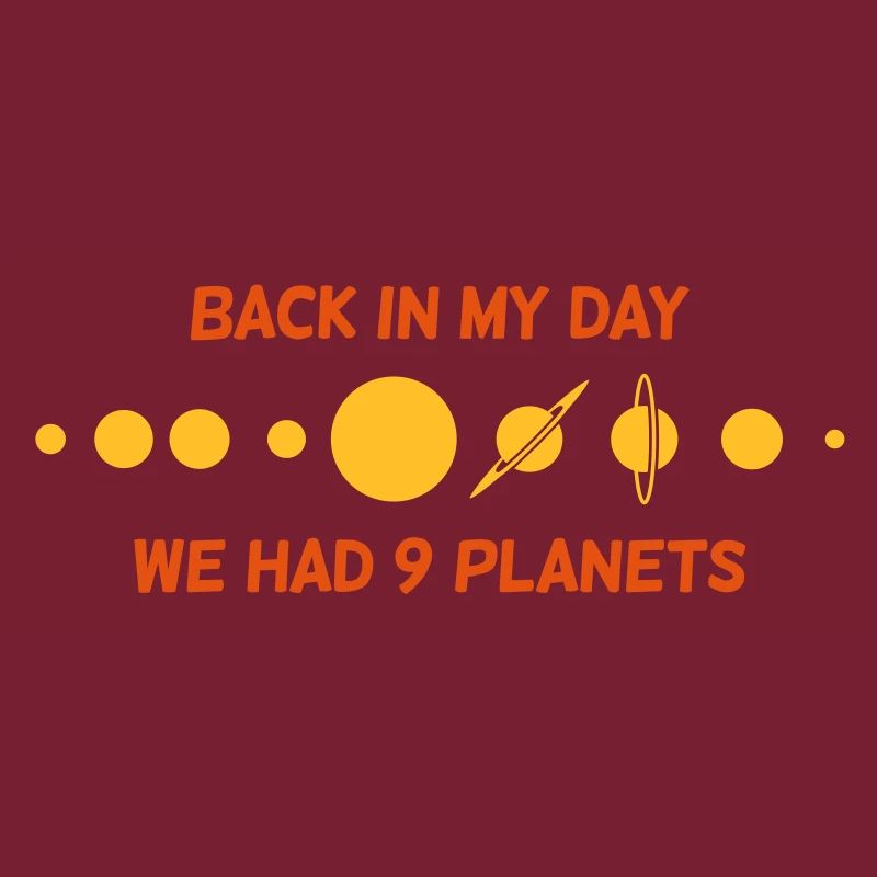 Back then we had 9 planets!