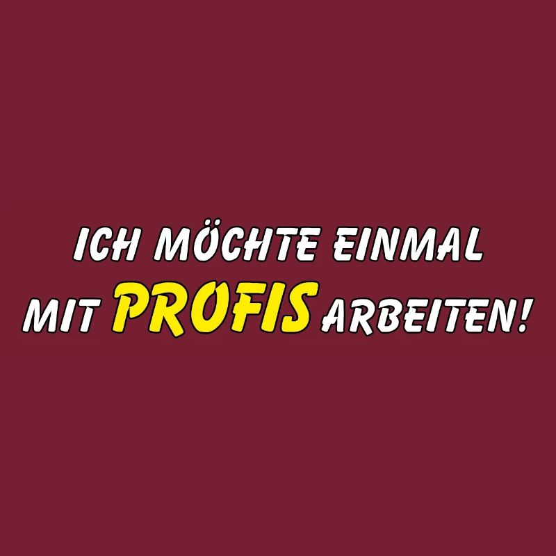 Ich möchte einmal mit Profis arbeiten!