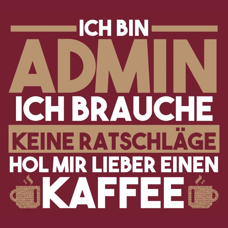 Informatiker Programmierer Kaffee Admin Administra