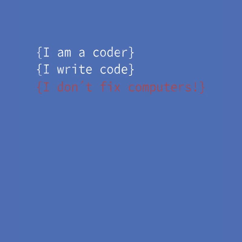 Je suis codeur! Admins spécialiste informatique disant