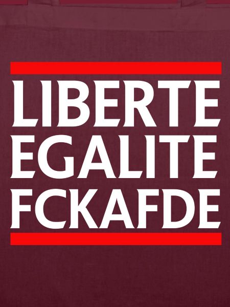 Liberte Egalite FckAfDE