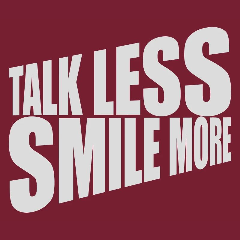 talk less smile more