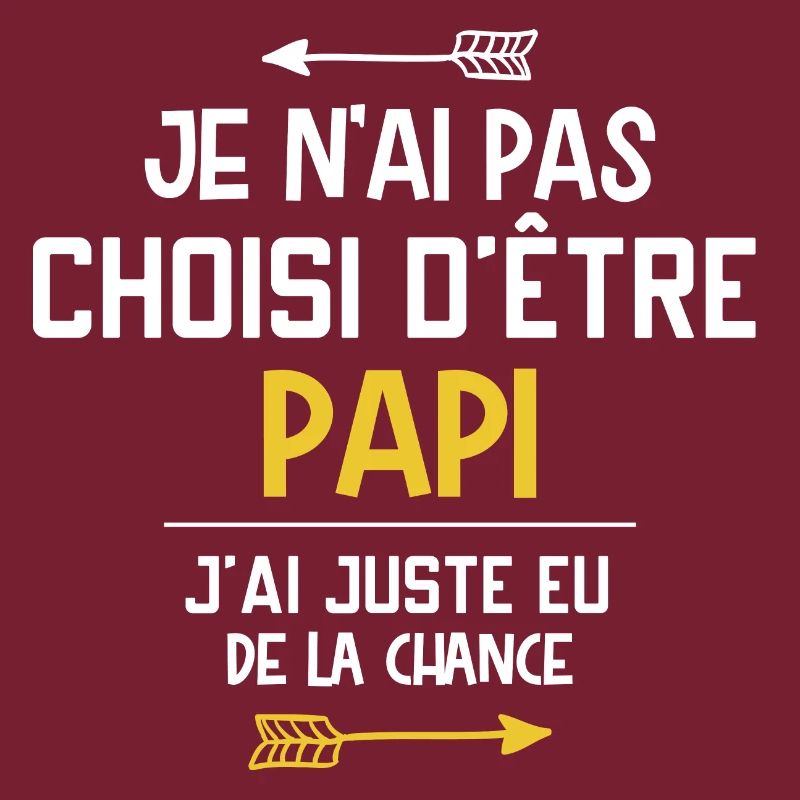 Papi - Retraité - Chance - Cadeau - Drôle