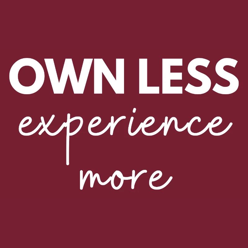 Own Less, Experience More.