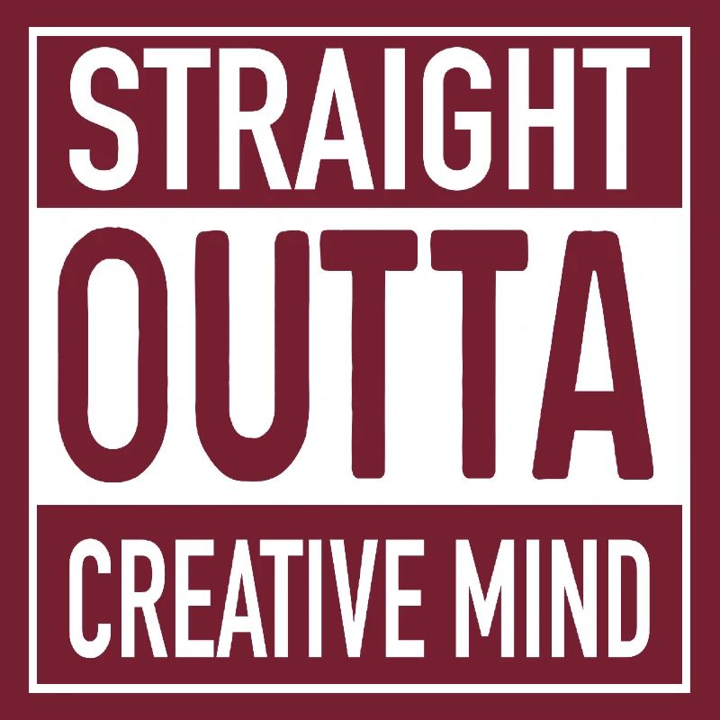 Straight OUTTA Creative Mind