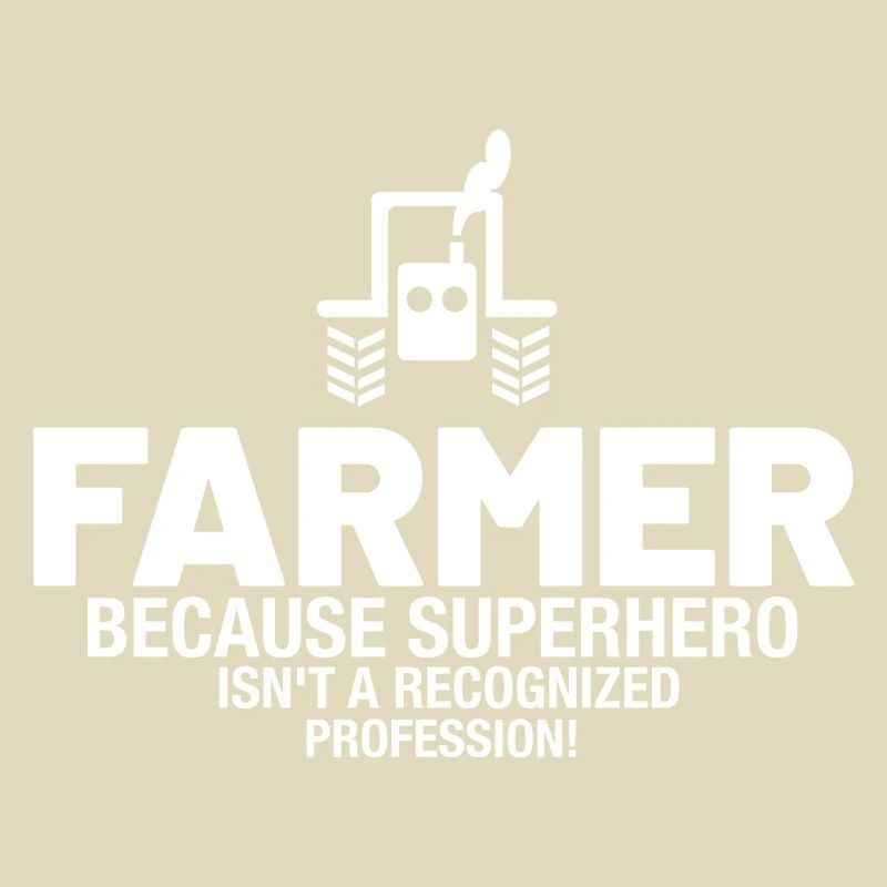 Farmer - Because superhero