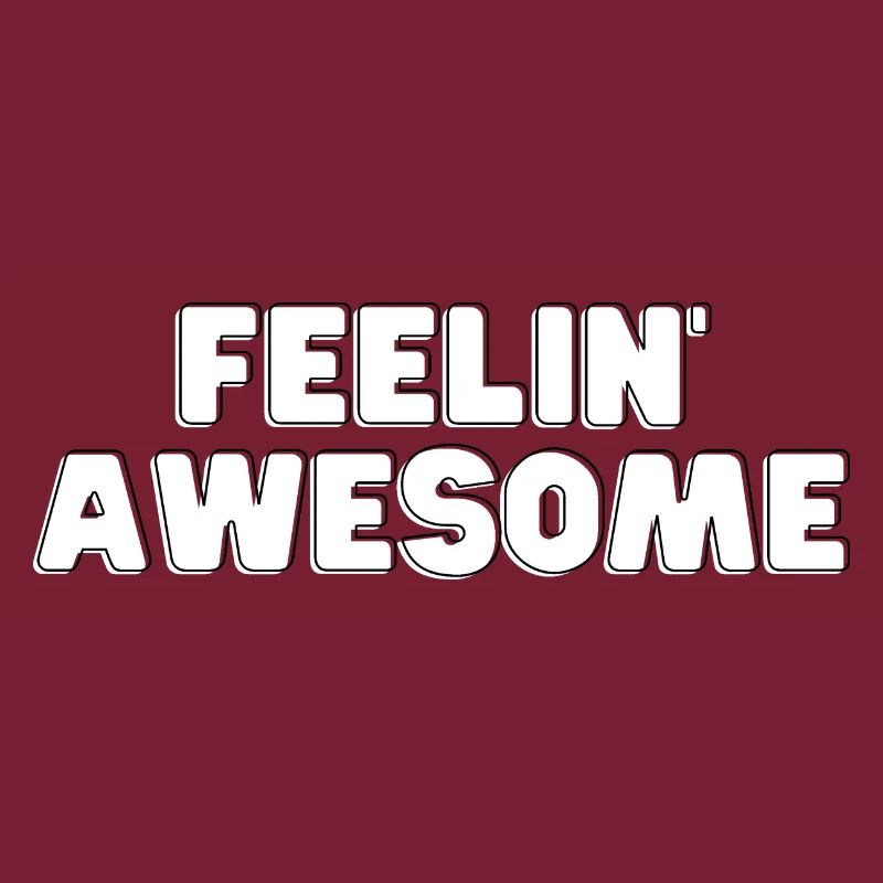 Feelin Awesome