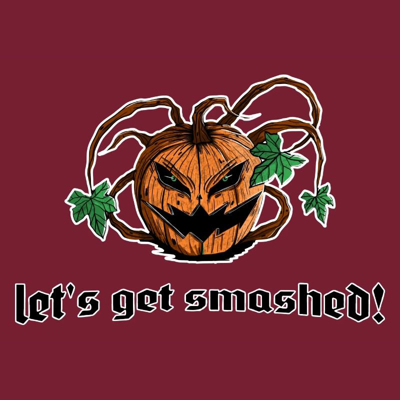 pumpkin pumpkin let's get smashed! Funny saying