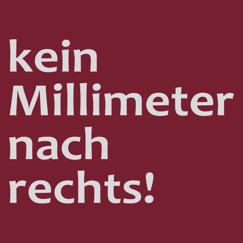 kein millimeter nach rechts!