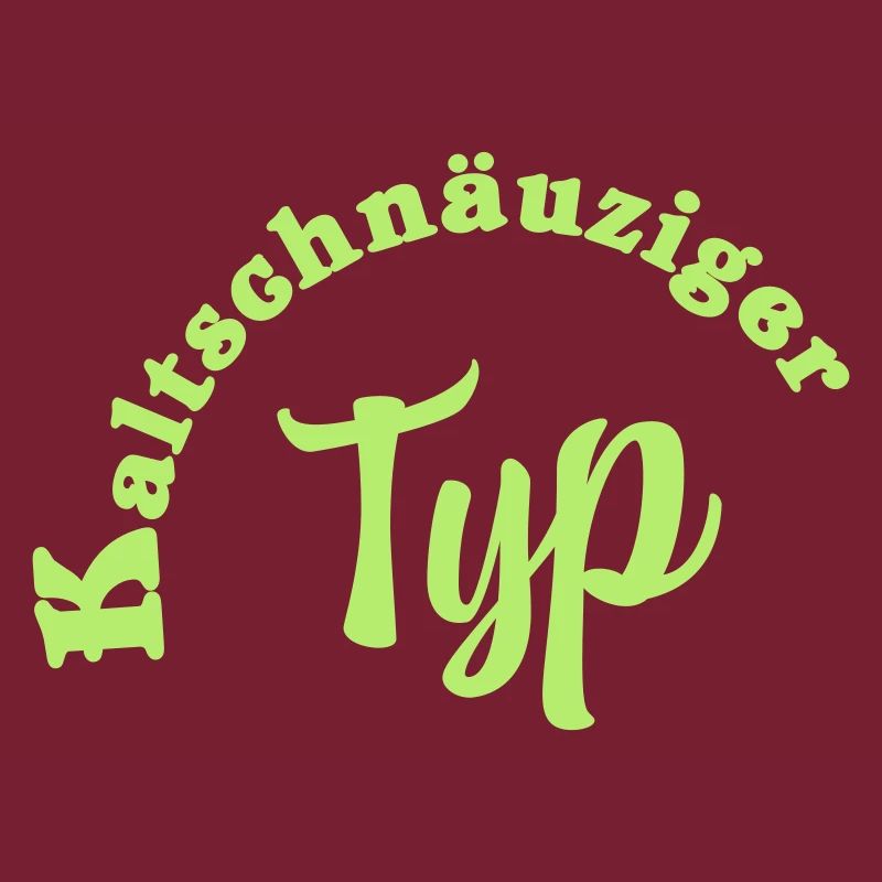Kaltschnäuziger Typ