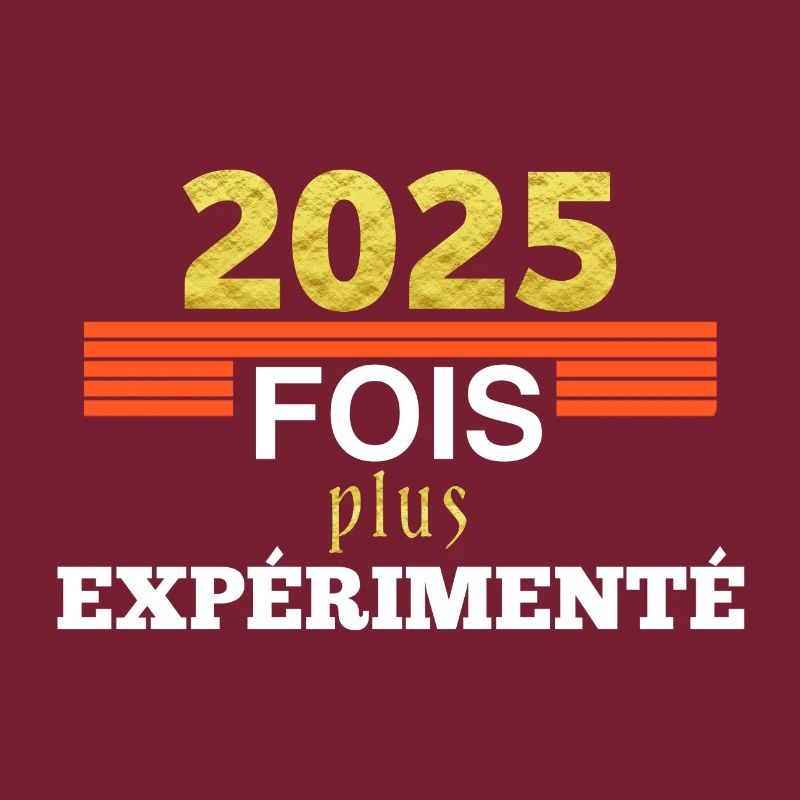 2025 fois plus expérimenté