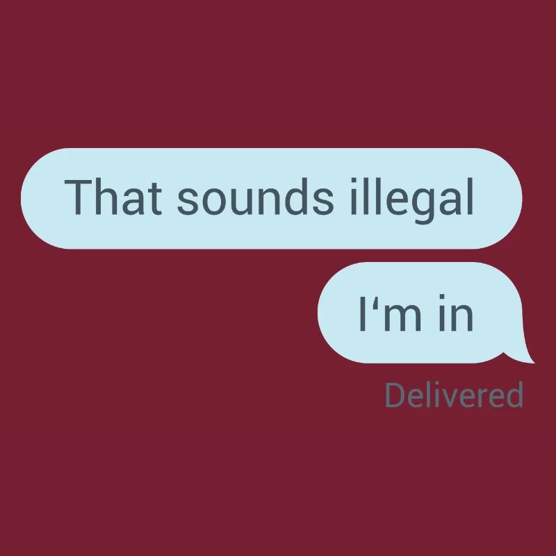 Das hört sich illegal an. Bin dabei.