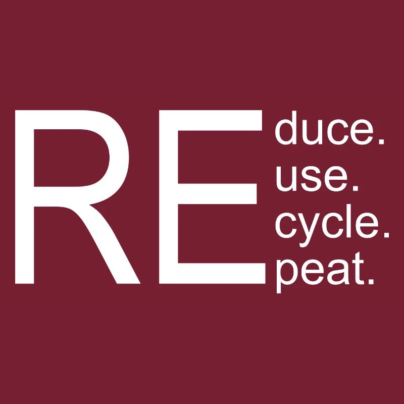 reduce reuse recycle repeat