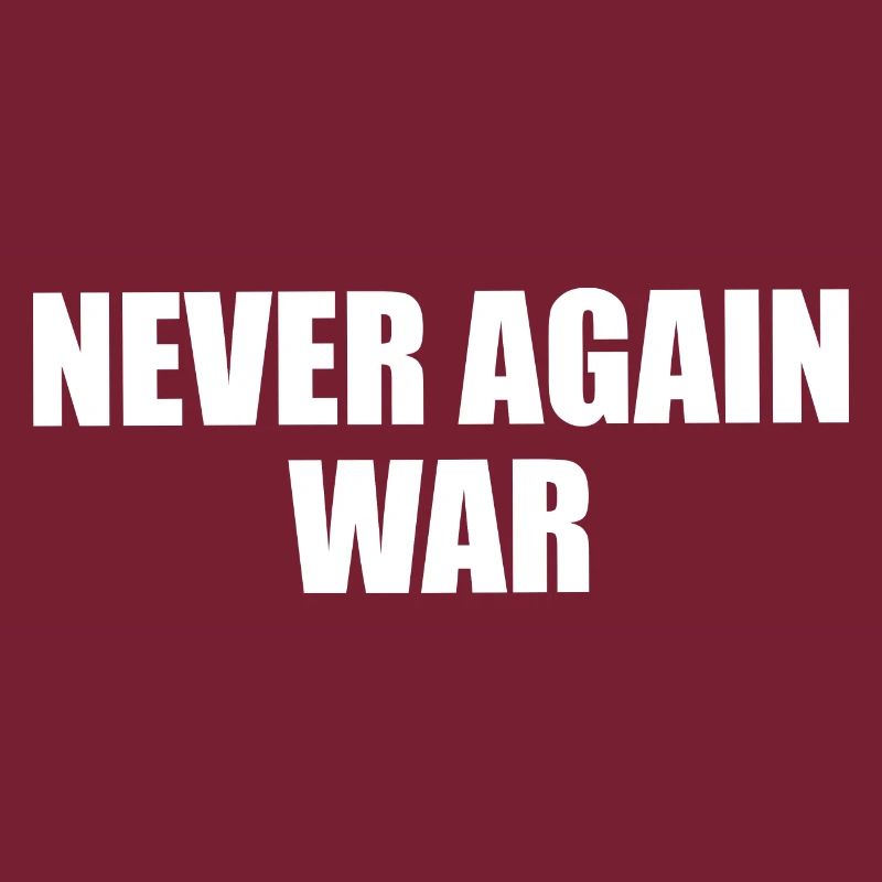 never again war