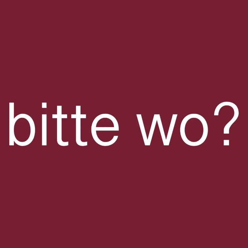 bitte wo?