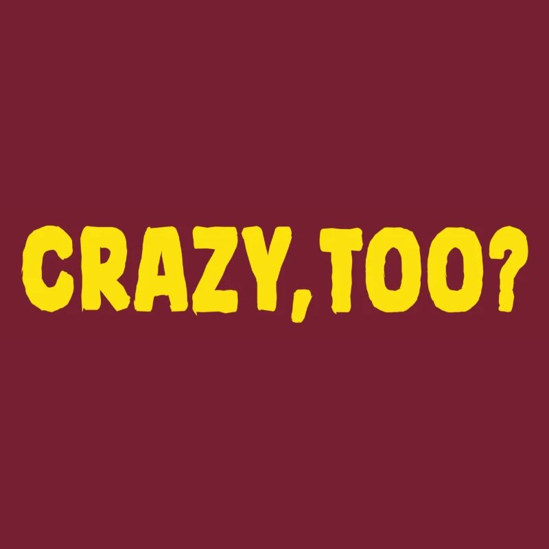 Also crazy