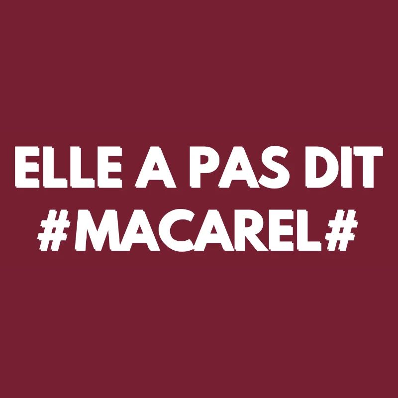 Elle a pas dit Macarel