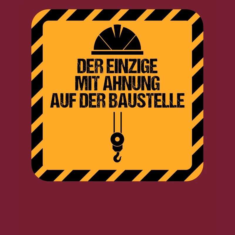 Der Einzige Mit Ahnung Kranführer Baustelle Beruf