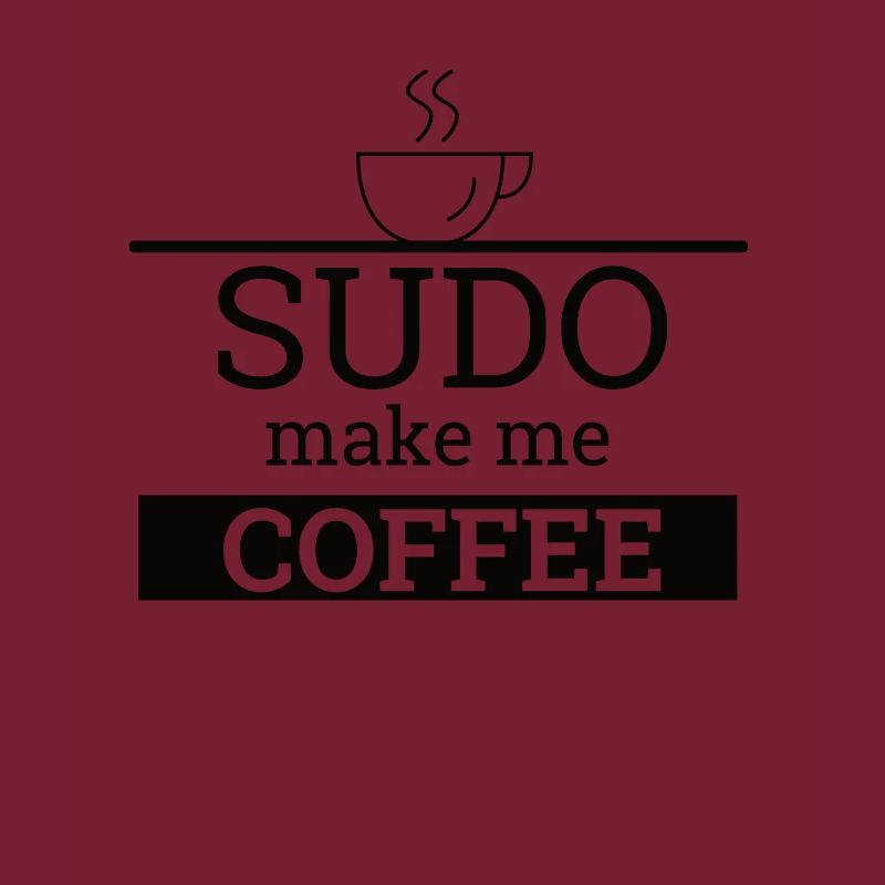 "Sudo make me Coffee" | Linux, Informatik, Admin
