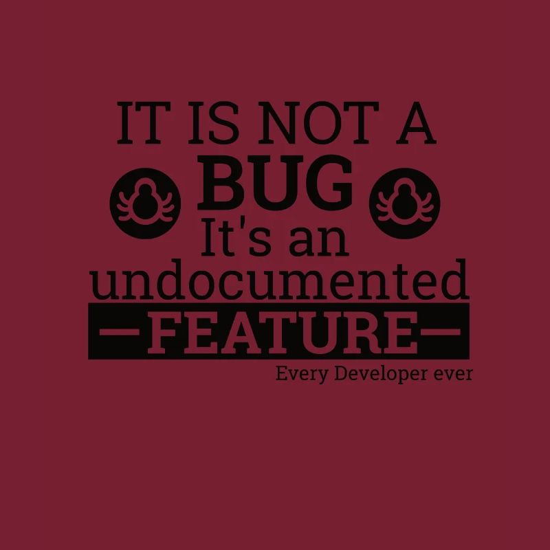 "Not a Bug" | Programmer, Programmierer