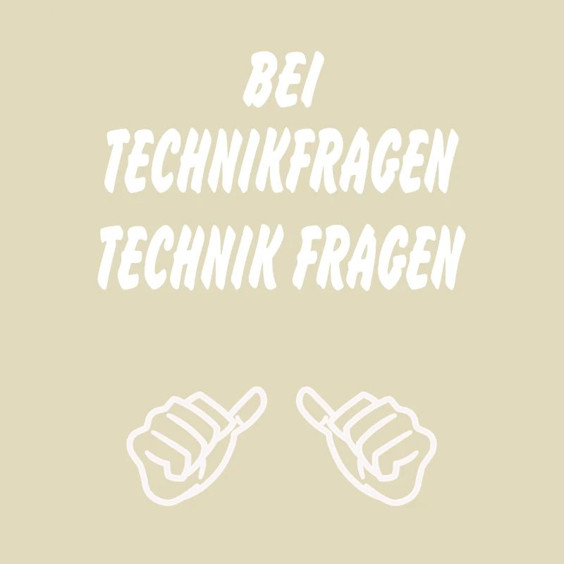 Techniker Spruch bei Technikfragen Technik fragen