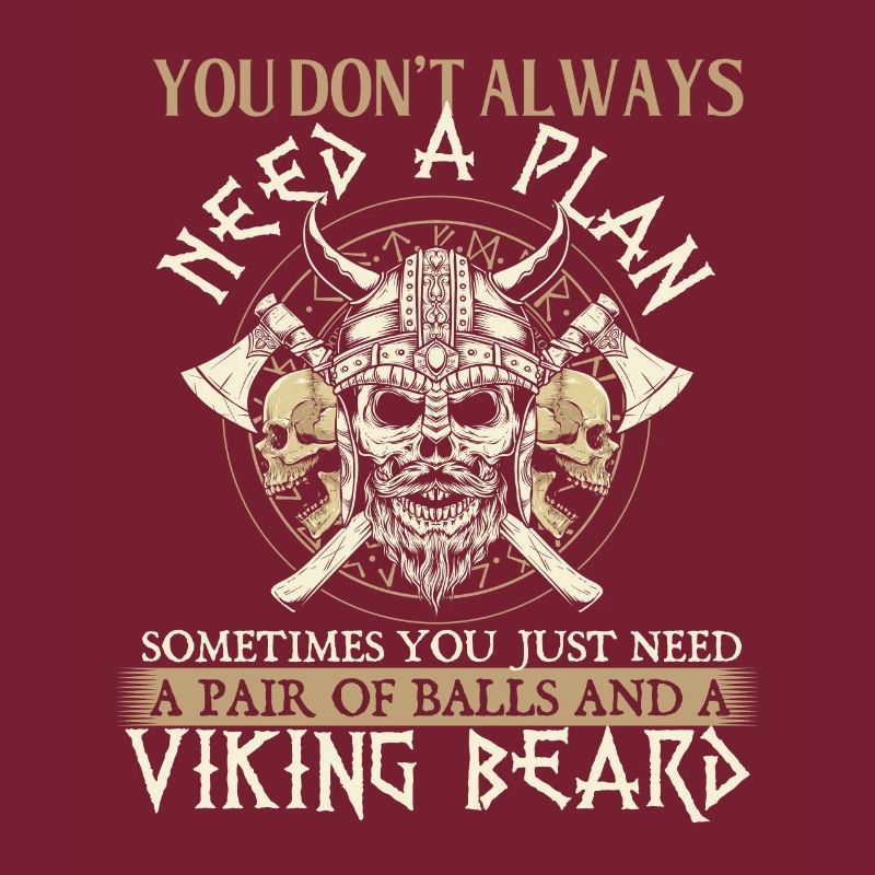 Du brauchst nicht immer einen Plan - Viking Warrior