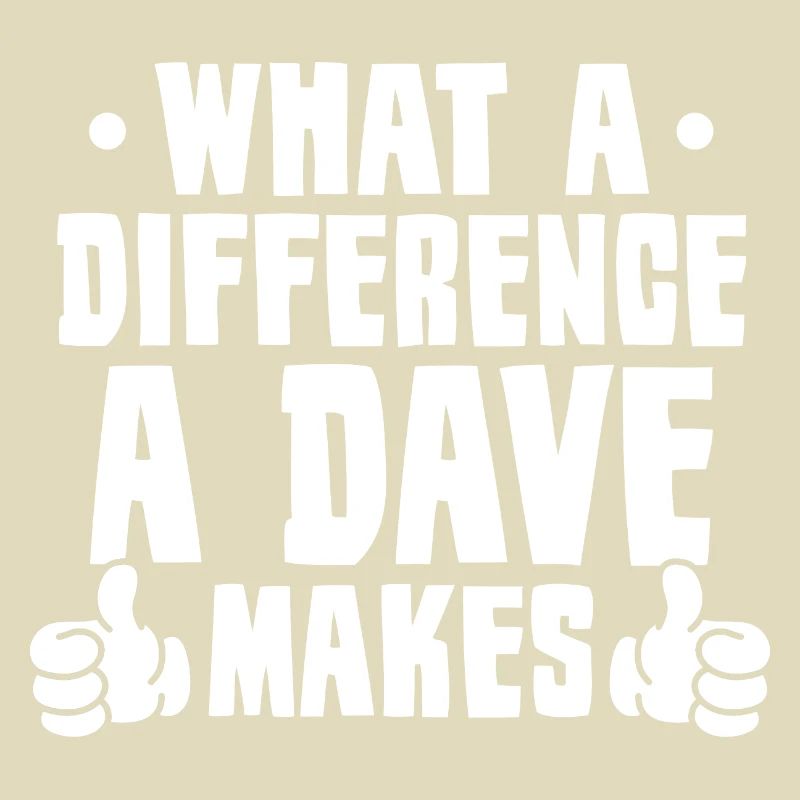 What A Difference A Dave Makes