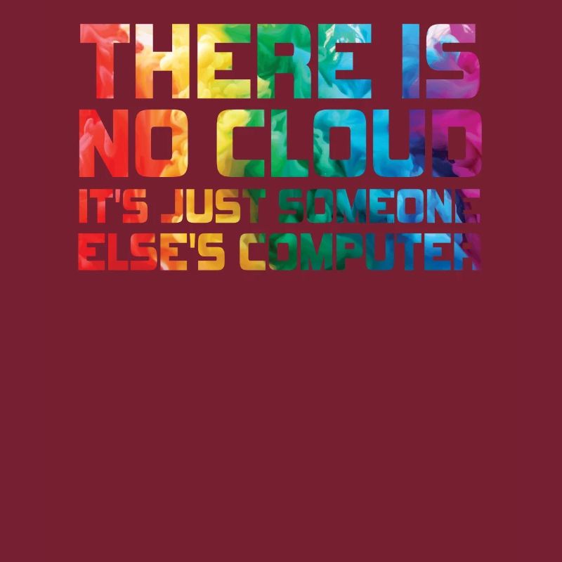 Il n’y a pas de nuage, c’est juste celui de quelqu’un d’autre