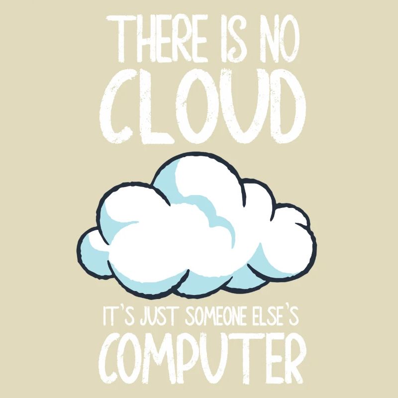 Il n’y a pas de nuage, c’est juste celui de quelqu’un d’autre