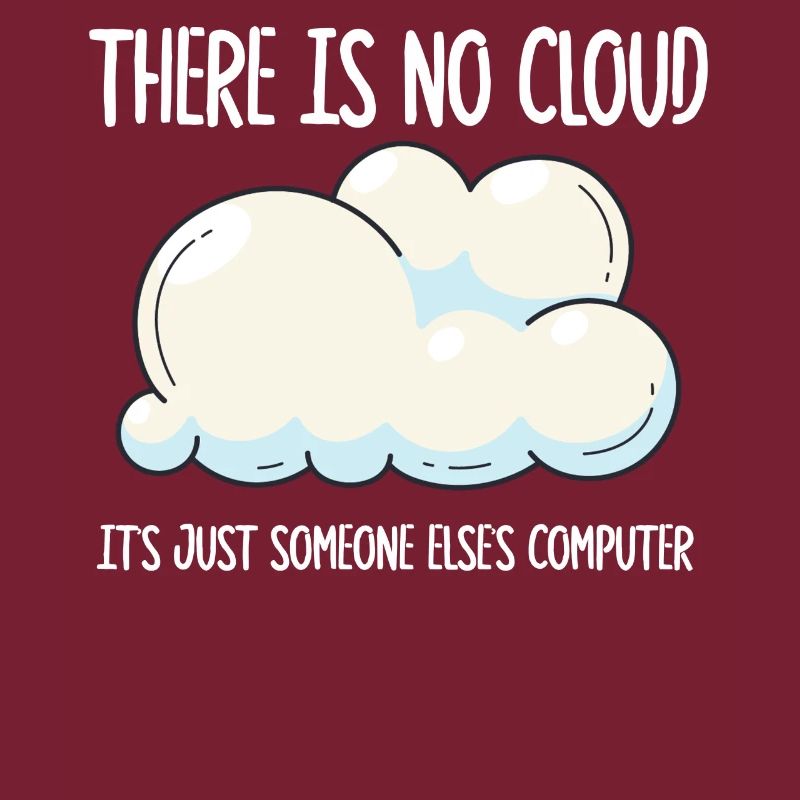 Il n’y a pas de nuage, c’est juste celui de quelqu’un d’autre