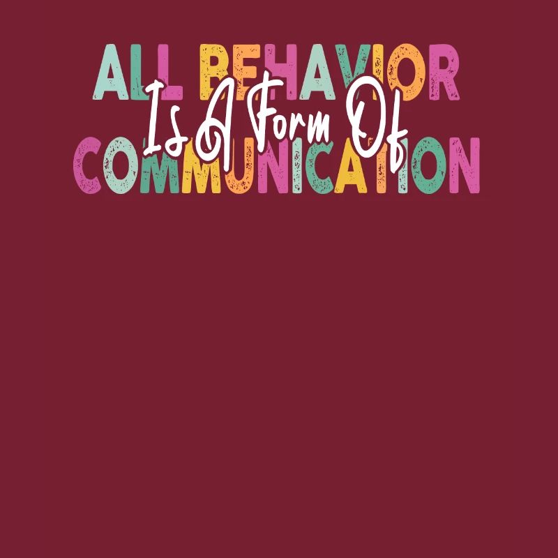 All Behavior Is A Form Of Communication