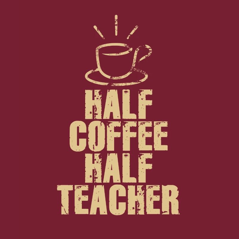 Half Coffee Half Teacher