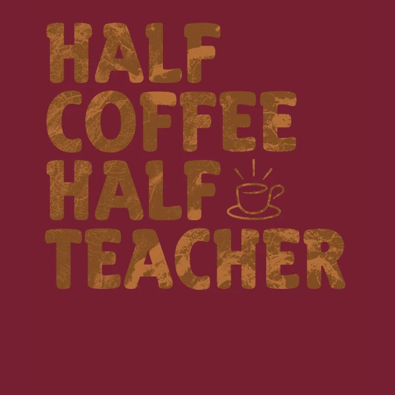 Half Coffee Half Teacher