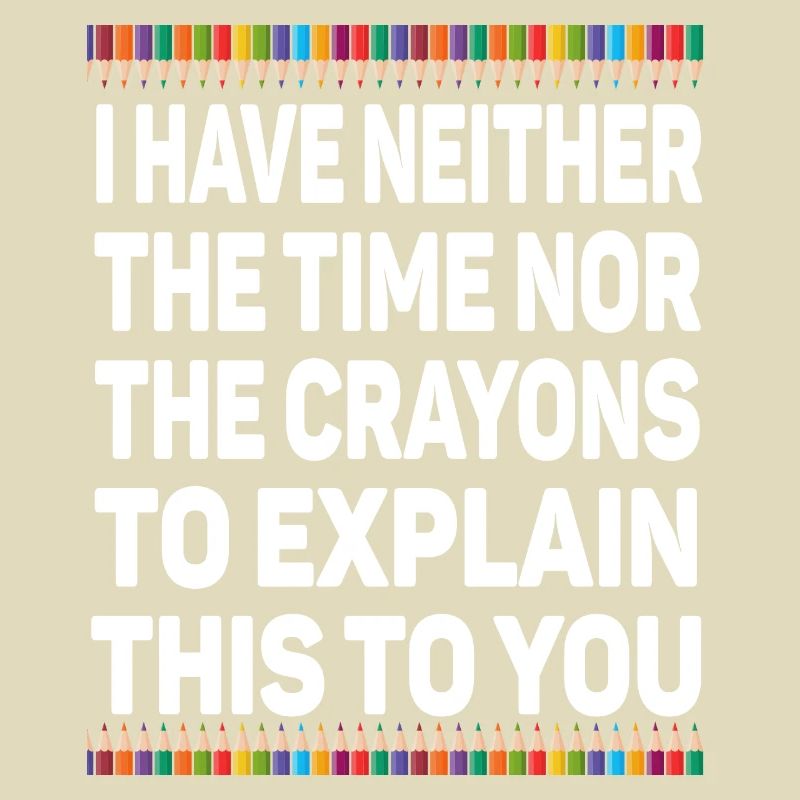 Ich habe nicht die Zeit oder die Buntstifte