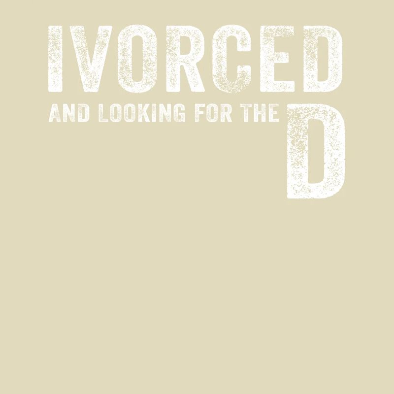 Ivorced And Looking For The D Divorced Tee