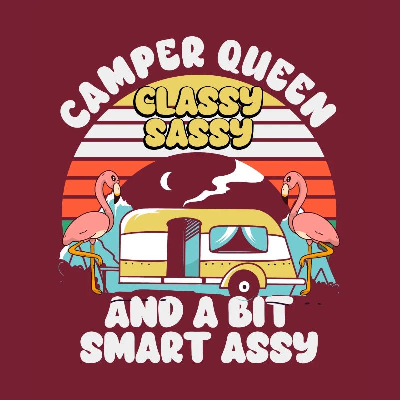 Camper Queen Classy Sassy Et Un peu Smart Assy