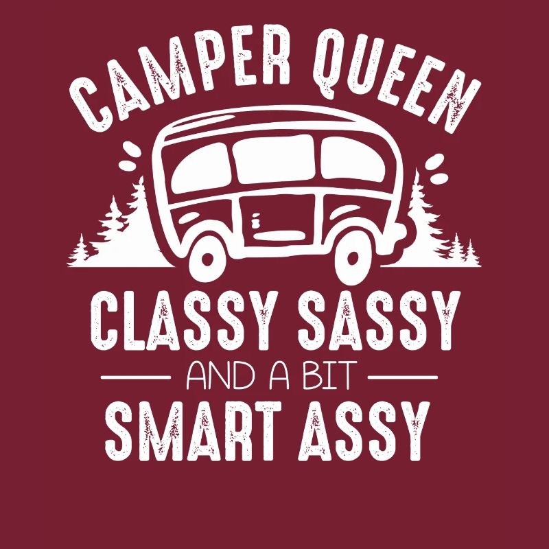 Camper Queen Classy Sassy Et Un peu Smart Assy