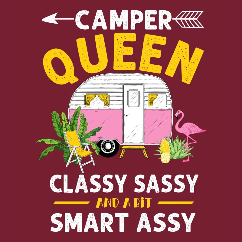 Camper Queen Classy Sassy Et Un peu Smart Assy